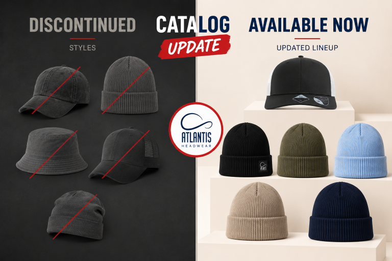 Atlantis Headwear Catalog Update: Discontinued Styles & What’s Available Now